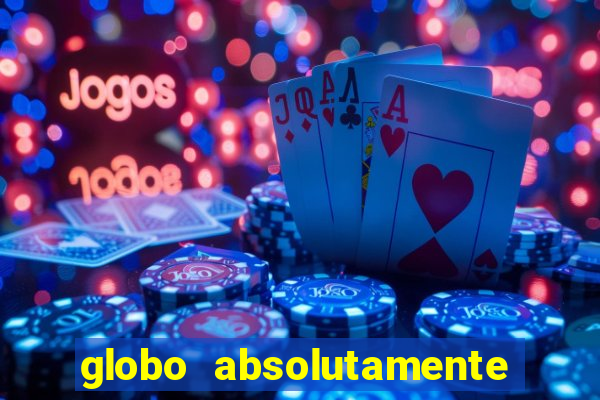 globo absolutamente sobretudo 2019